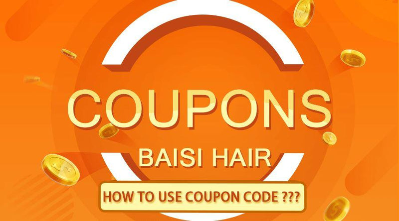 How to use coupon code? | BAISI HAIR